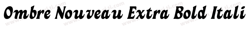 Ombre Nouveau Extra Bold Italic字体转换